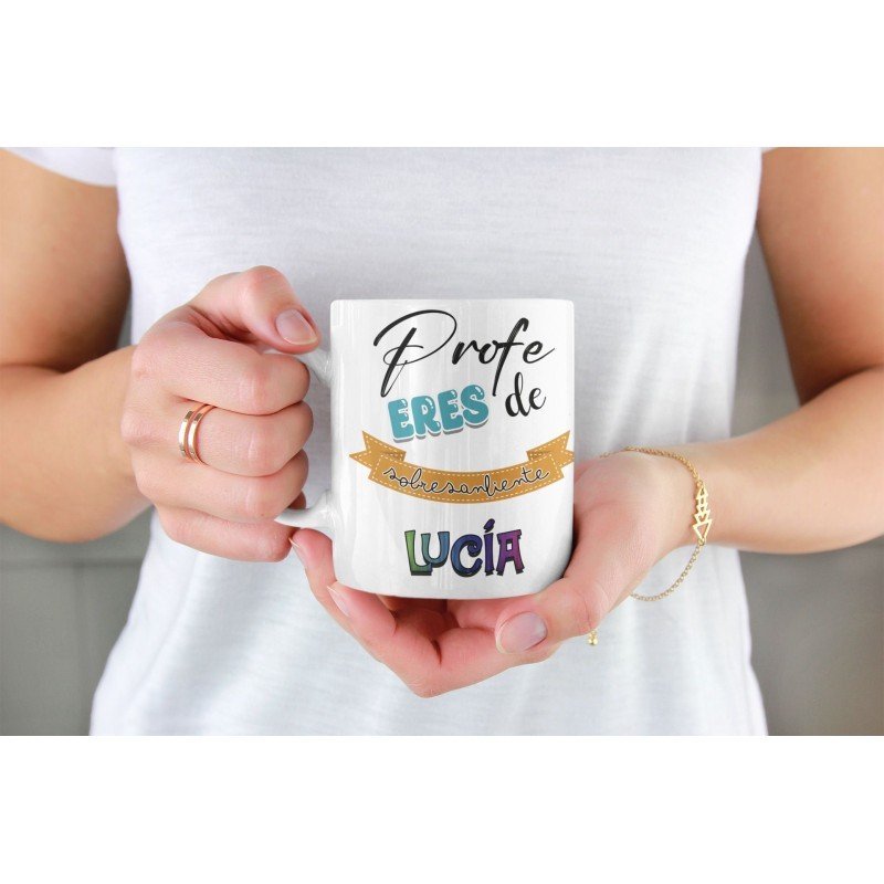 TAZA PROFE ERES DE SOBRESALIENTE