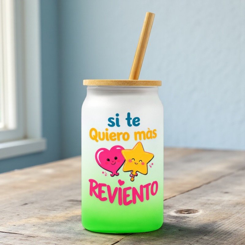 VASO COLOR SI TE QUIERO MAS REVIENTO