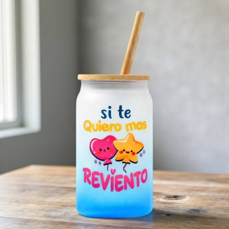 VASO COLOR SI TE QUIERO MAS REVIENTO