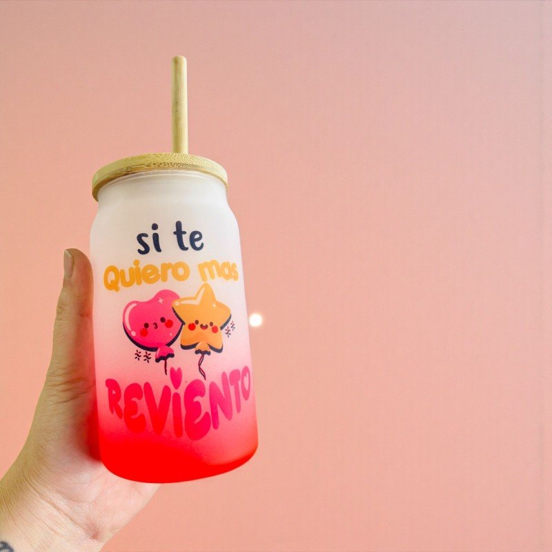 VASO COLOR SI TE QUIERO MAS REVIENTO
