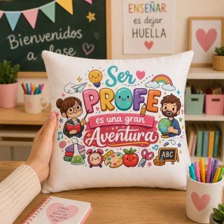 COJÍN SER PROFE ES UNA GRAN AVENTURA