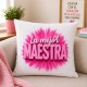 COJÍN ROSA LA MEJOR MAESTRA O SEÑO