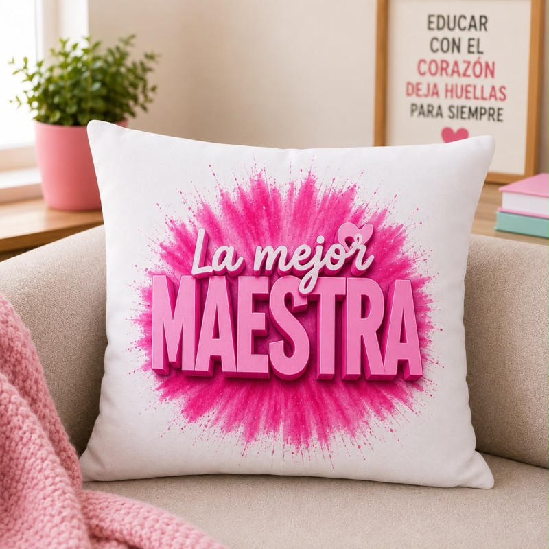 COJÍN ROSA LA MEJOR MAESTRA O SEÑO