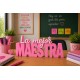 LETRERO ROSA LA MEJOR MAESTRA O SEÑO