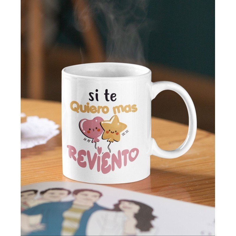 TAZA SI TE QUIERO MAS…