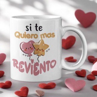 TAZA SI TE QUIERO MAS…