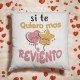 COJÍN SI TE QUIERO MAS…