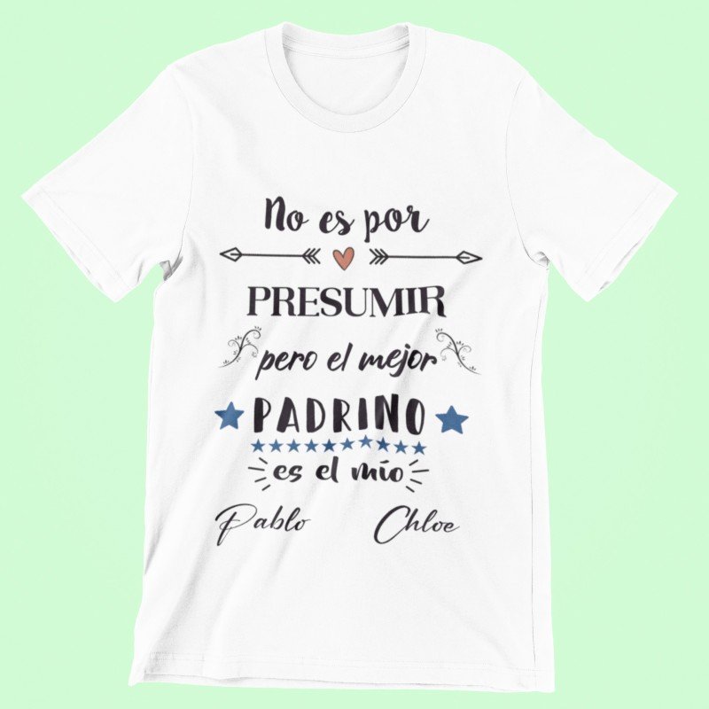 CAMISETA PRESUMIR DE PADRINO