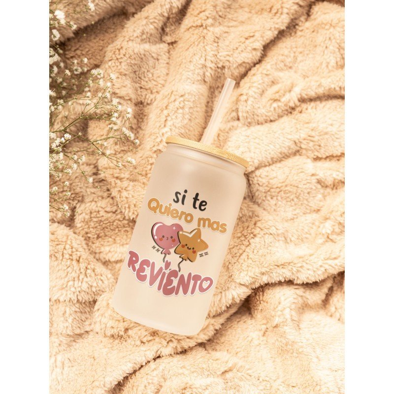 VASO CON PAJITA SI TE QUIERO MAS…