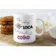 TAZA NO ESTOY LOCA